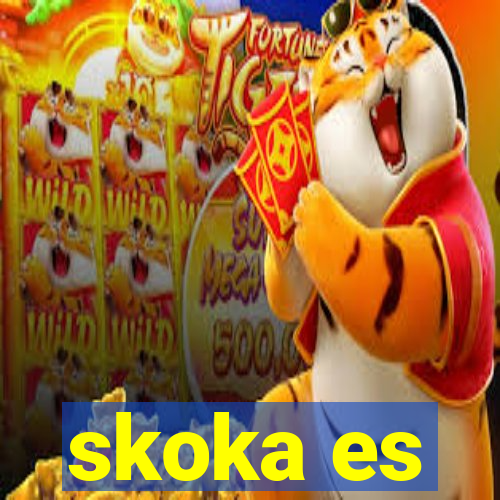 skoka es